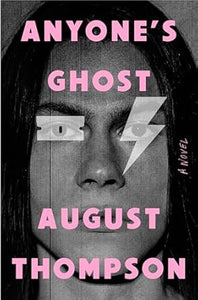 Anyone's Ghost by August Thompson