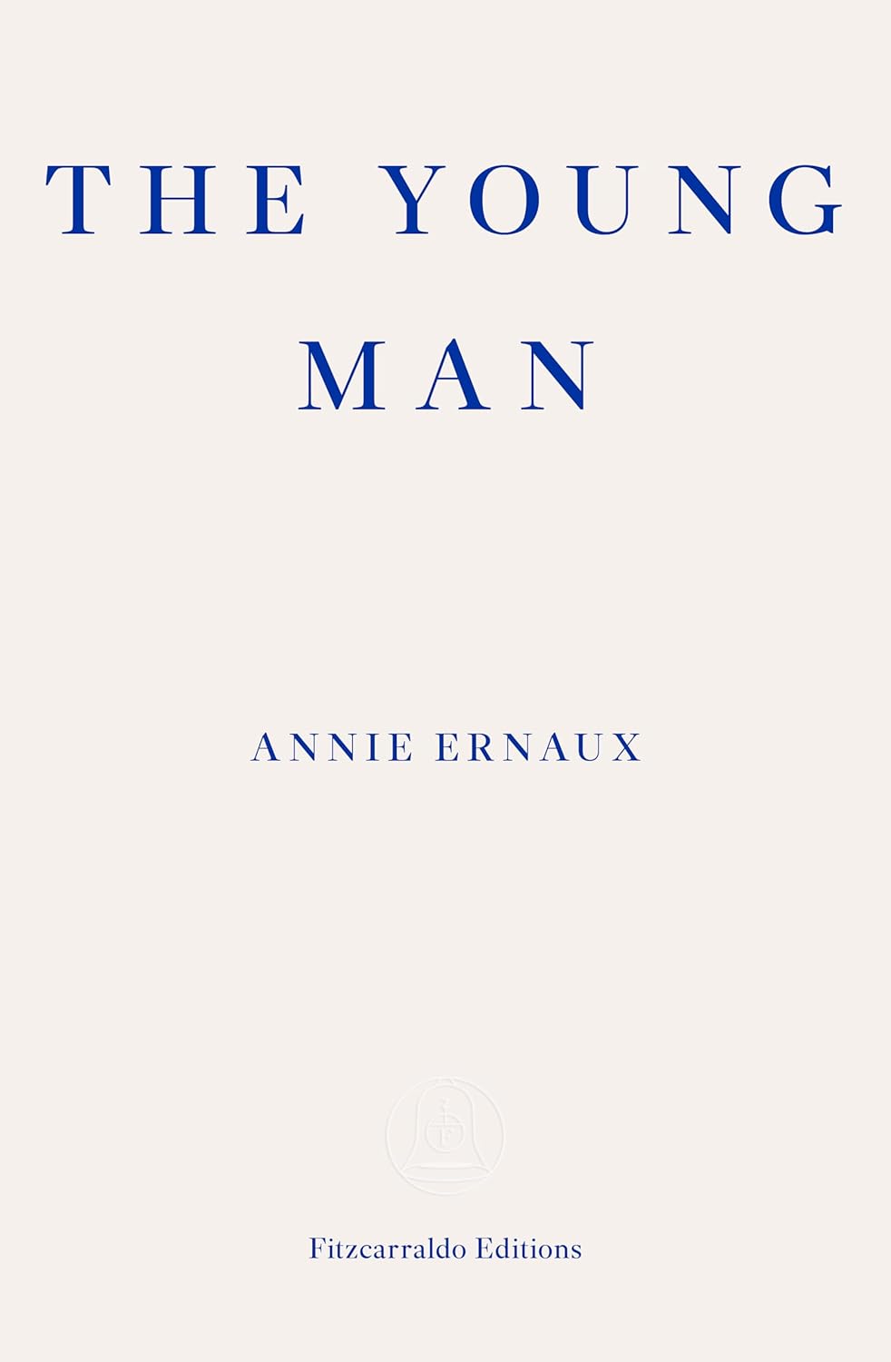 The Young Man by Annie Ernaux