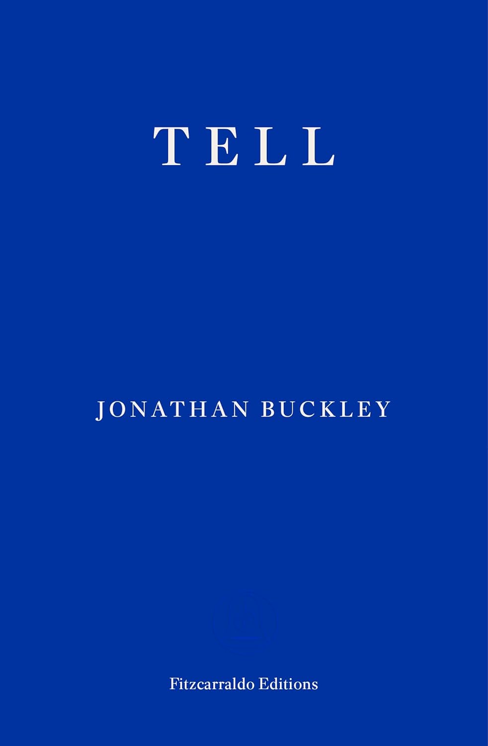 Tell by Jonathan Buckley