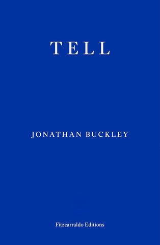 Tell by Jonathan Buckley