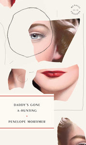 Daddy's Gone A-Hunting by Penelope Mortimer