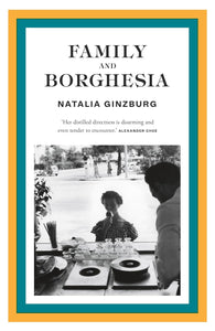 Family and Borghesia by Natalia Ginzberg