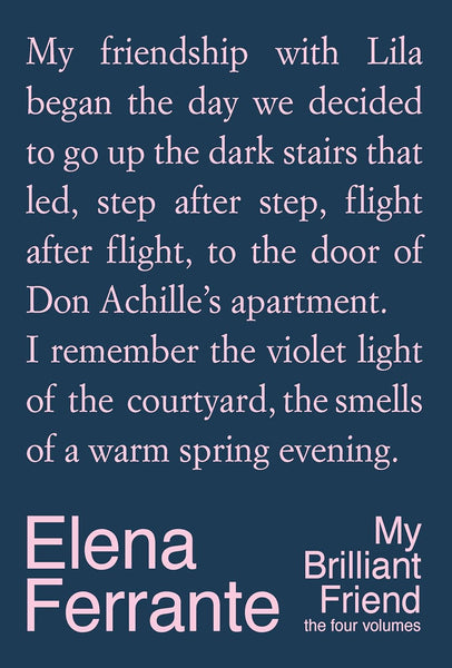 My Brilliant Friend Deluxe Edition: The Four Volumes: My Brilliant Friend, The Story of a New Name, Those Who Leave and Those Who Stay, The Story of the Lost Child (HC)