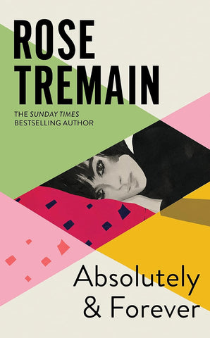 Absolutely and Forever by Rose Tremain (HC)