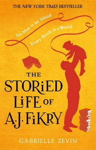 The Storied LIfe of A.J. Fikry by Gabrielle Zevin
