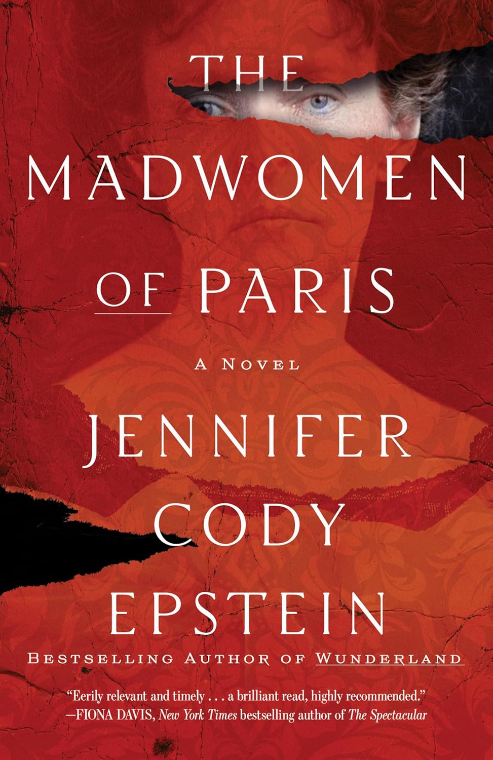The Madwomen of Paris: A Novel by Jennifer Cody Epstein