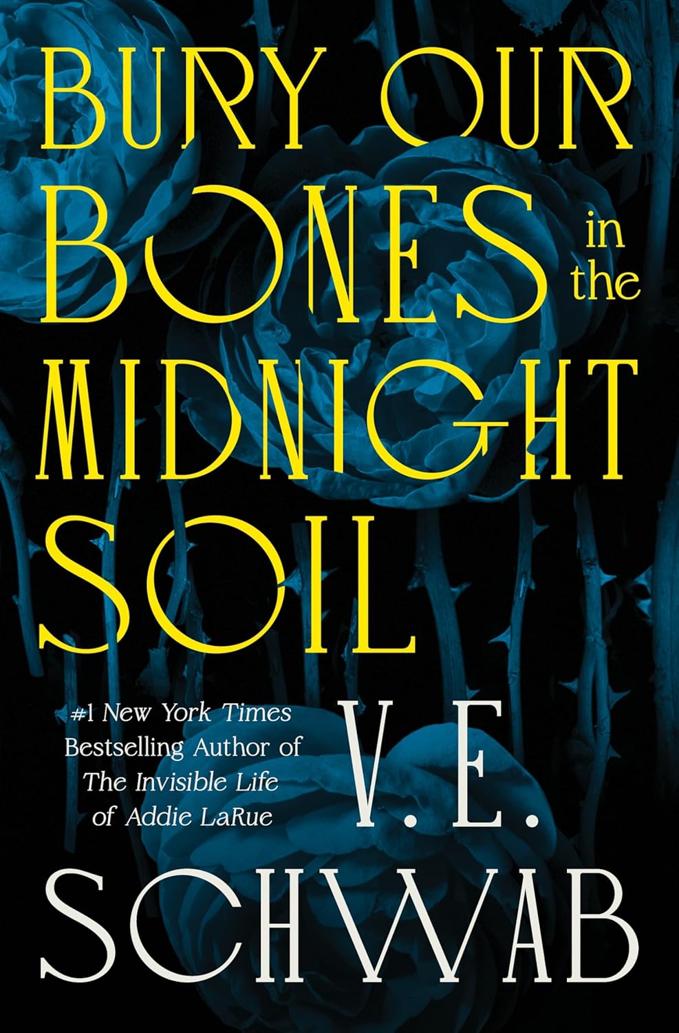 Bury Our Bones in the Midnight Soil by V. E. Schwab (HC signed edition)