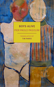Boys Alive by Pier Paolo Pasolini