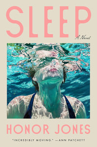 Sleep: A Novel by Honor Jones