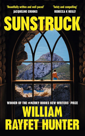 PRE-ORDER: Sunstruck by William Rayfet Hunter (HC)