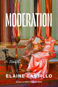 Moderation: A Novel by Elaine Castillo (HC)