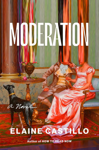 Moderation: A Novel by Elaine Castillo (HC)