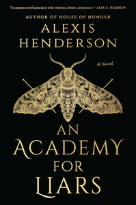 An Academy for Liars by Alexis Henderson