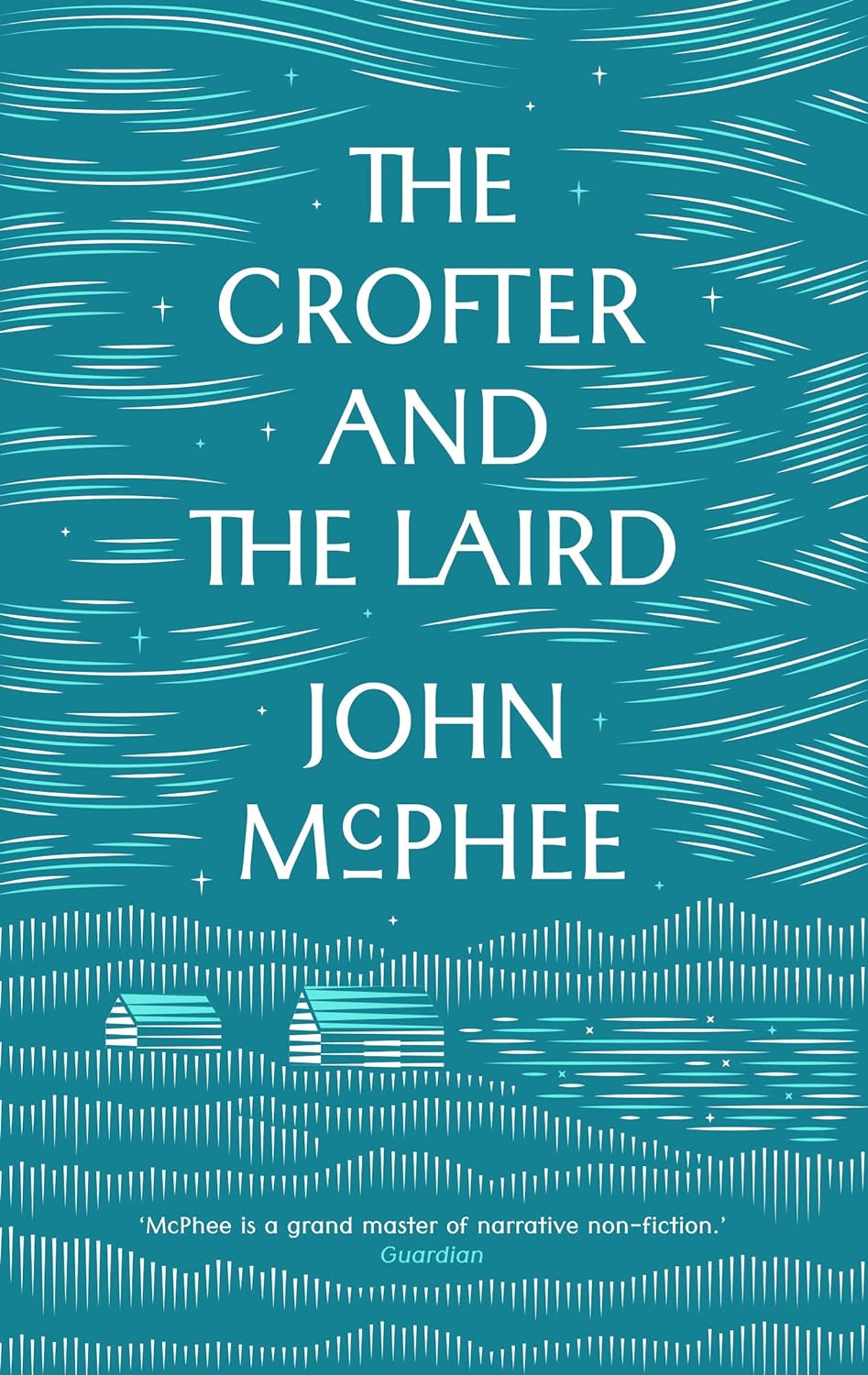 The Crofter and the Laird by John McPhee