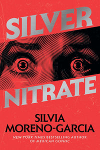 Silver Nitrate by Silvia Moreno-Garcia