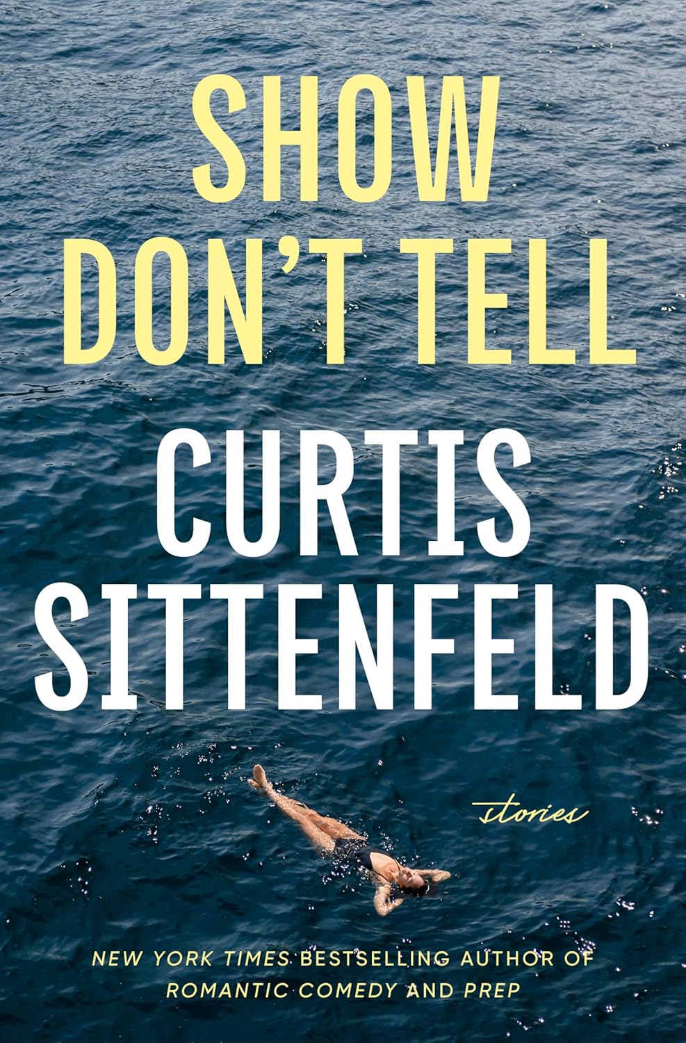 Show Don't Tell: Stories by Curtis Sittenfeld