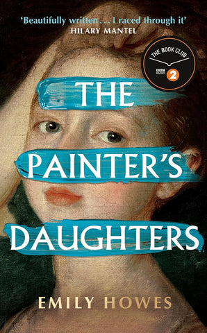 The Painter's Daughters by Emily Howes (HC)