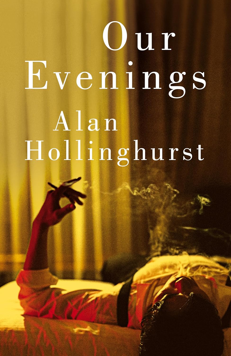 PRE-ORDER: Our Evenings by Alan Hollinghurst (HC)