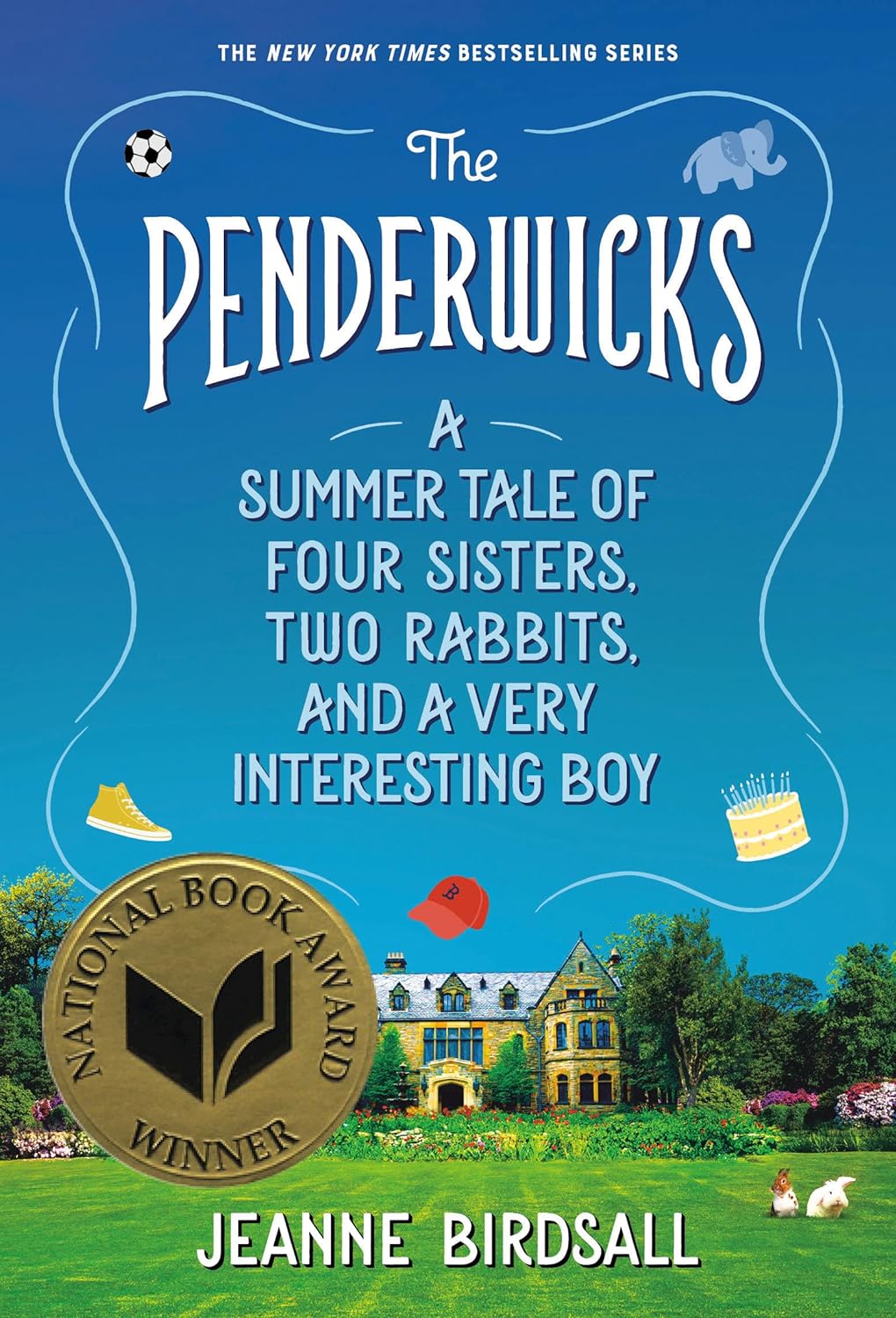 The Penderwicks: A Summer Tale of Four Sisters, Two Rabbits, and a Very Interesting Boy by Jeanne Birdsall