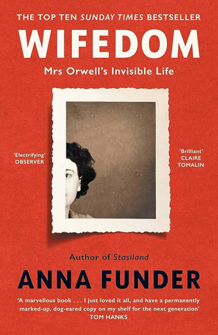 Wifedom: Mrs Orwell's Invisible Life by Anna Funder (HC)