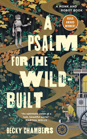 PRE-ORDER: A Psalm for the Wild-Built by Becky Chamber (HC)