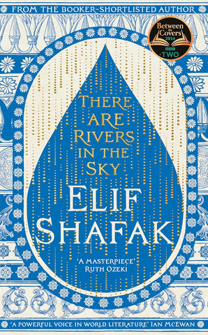 PRE-ORDER: There are Rivers in the Sky by Elif Shafak (HC)