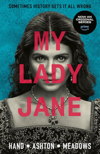 My Lady Jane by Cynthia Hand, Jodi Meadows and Brodi Ashton