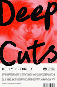 Deep Cuts: A Novel by Holly Brickley