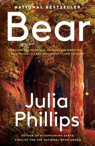 Bear: A Novel by Julia Phillips