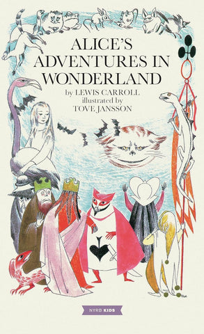 Alice's Adventures in Wonderland by Lewis Caroll. Illustrated by Tove Jansson