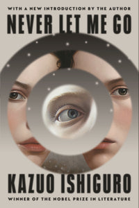 Never Let Me Go by Kazuo Ishiguro (20th Anniversary Edition)