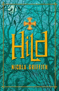 Hild by Nicola Griffith