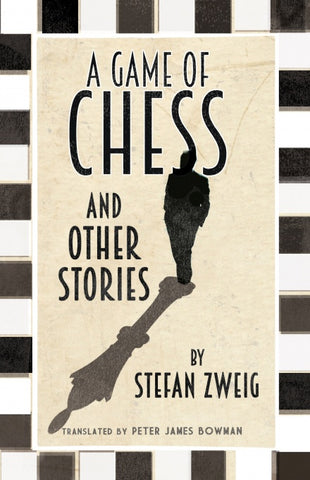 A Game of Chess and Other Stories by Stefan Zweig