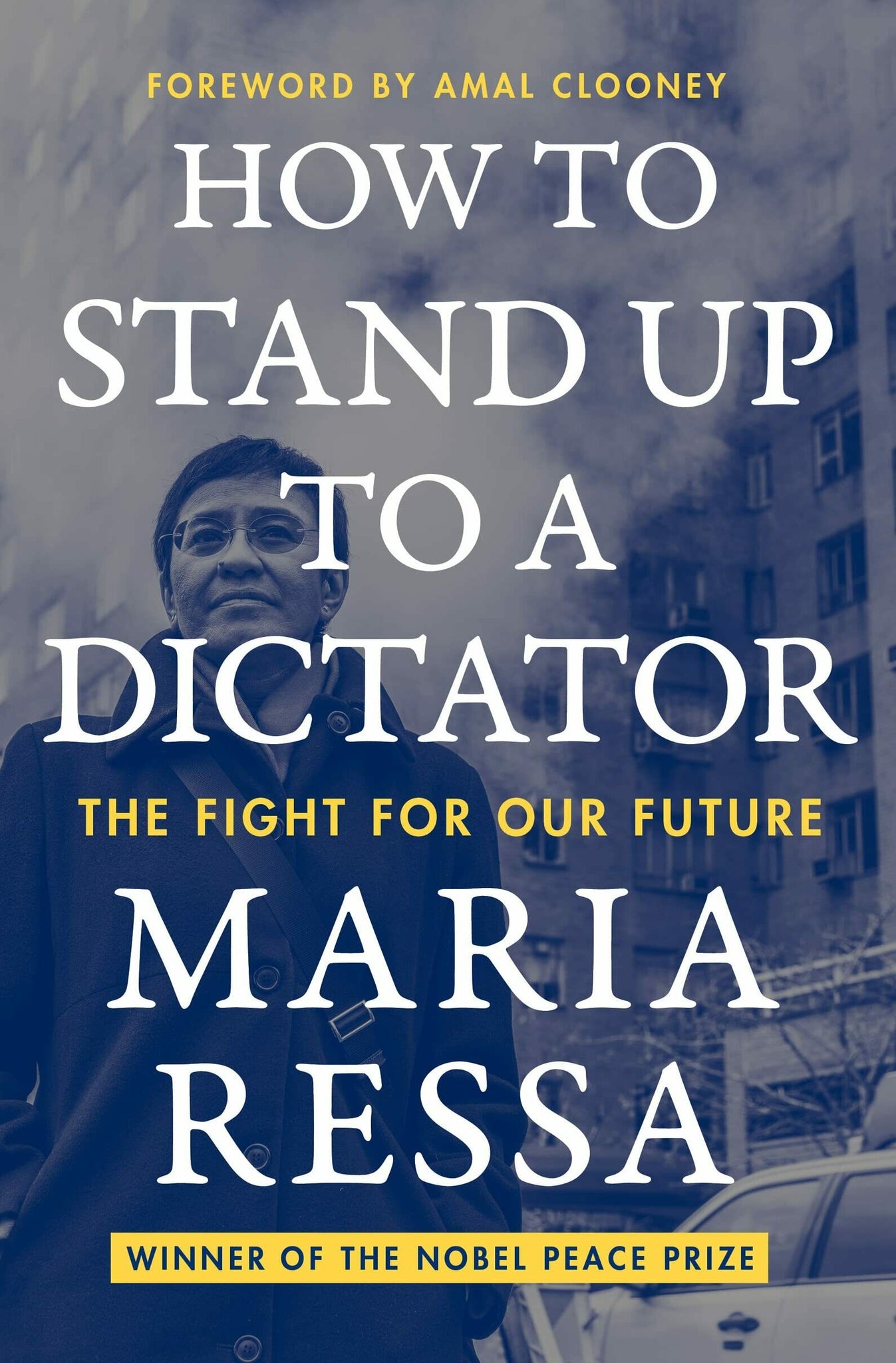 How to Stand Up to a Dictator by Maria Ressa (HC)