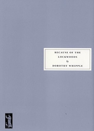 Because of the Lockwoods by Dorothy Whipple