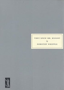 They Knew Mr Knight by Dorothy Whipple