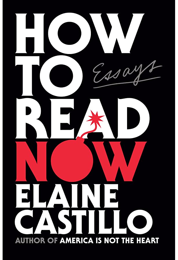 How to Read Now: Essays by Elaine Castillo (HC)