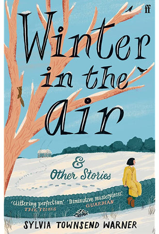 Winter in the Air by Sylvia Townsend Warner