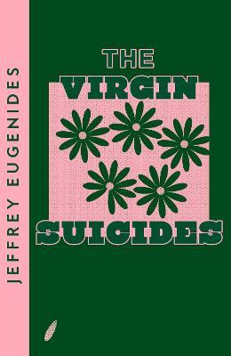 The Virgin Suicides by Jeffrey Eugenides