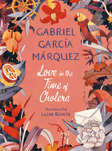 Love in the Time of Cholera (Illustrated Edition) by Gabriel Garcia Marquez