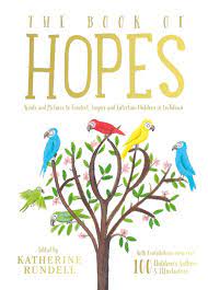 The Book of Hopes: Words and Pictures to Comfort, Inspire and Entertain by Katherine Rundell
