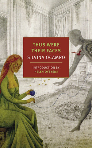 Thus Were Their Faces by Silvina Ocampo
